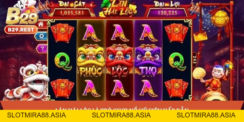 Lân Hái Lộc - Slots game đỉnh cao, đồ họa bắt mắt nhất