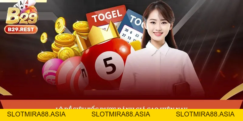 Lô đề siêu tốc B29: Quay số nhanh chóng, đổi thưởng hấp dẫn