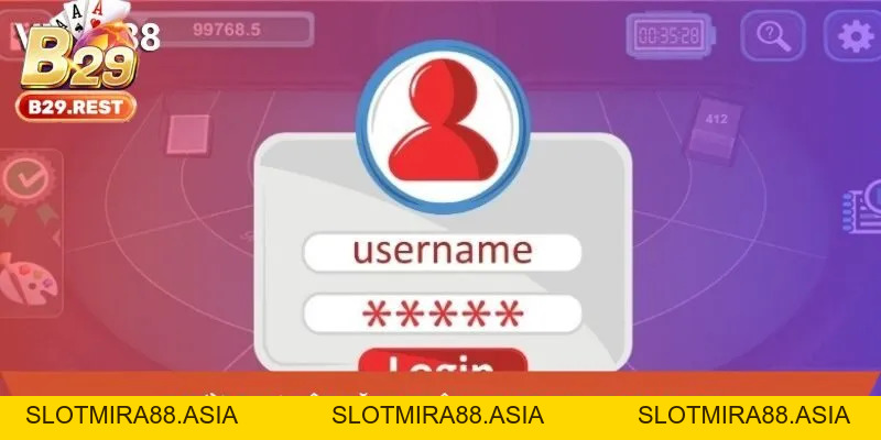 Đăng nhập B29 trong 3 bước, tham gia game không giới hạn