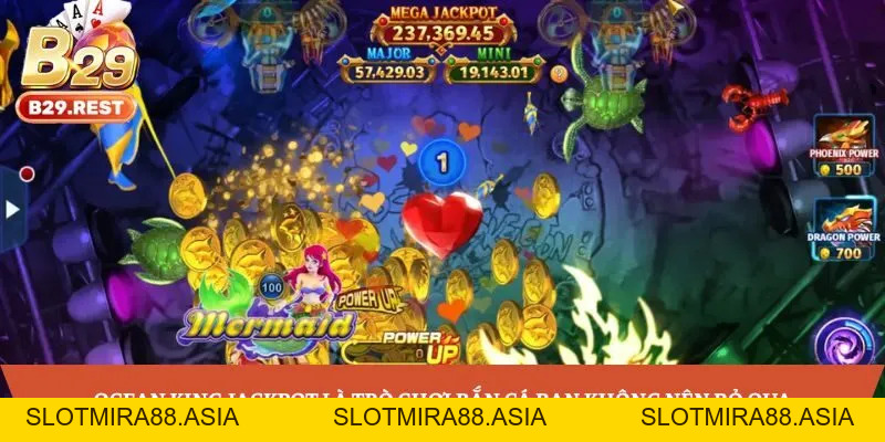 Ocean King Jackpot - Tựa game bắn cá đẳng cấp mọi thời đại